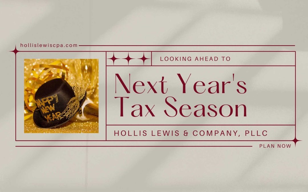 Looking Ahead to Next Year’s Tax Season