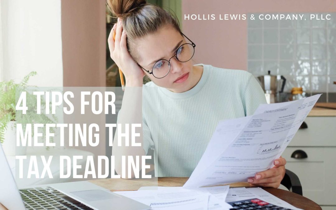 4 Tips for Meeting the Tax Deadline